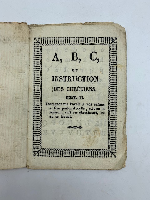 A, B, C, ou instruction des chretiens duet. VI. Enseignez ma parole à vos enfans et leur parlez d'icelle, soit en la maison, soit en cheminant, ou en se levant